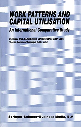 Stock image for Work Patterns and Capital Utilisation: An International Comparative Study Preface by Edmond Malinvaud for sale by Bookmonger.Ltd