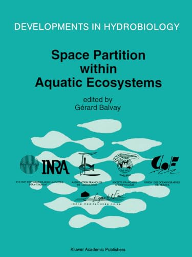 Space Partition Within Aquatic Ecosystems: Proceedings Of The Second International Congress Of Limnology And Oceanography, Held In Evian, May 25-28,1993 - Gacerard Balvay