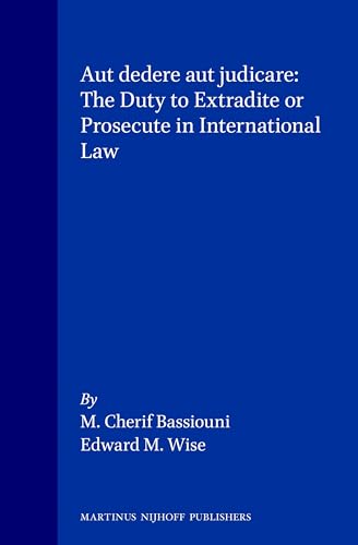 Stock image for Aut Dedere Aut Judicare: The Duty to Extradite or Prosecute in International Law for sale by Revaluation Books