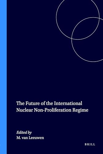 9780792334330: The Future of the International Nuclear Non-Proliferation Regime: 10