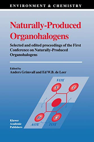 9780792334354: Naturally-Produced Organohalogens: 1 (Environment & Chemistry)