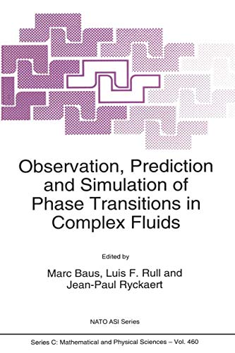 Beispielbild fr Observation, Prediction and Simulation of Phase Transitions in Complex Fluids: 460 (Nato Science Series C:, 460) zum Verkauf von Cambridge Rare Books