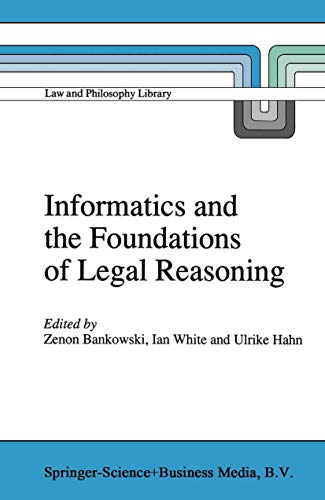 9780792334552: Informatics and the Foundations of Legal Reasoning: 21 (Law and Philosophy Library)