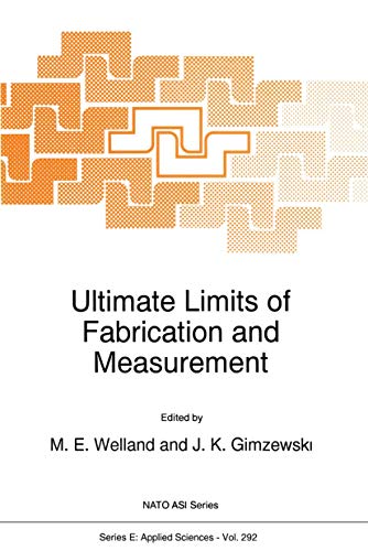 9780792335047: Ultimate Limits of Fabrication and Measurement: 292