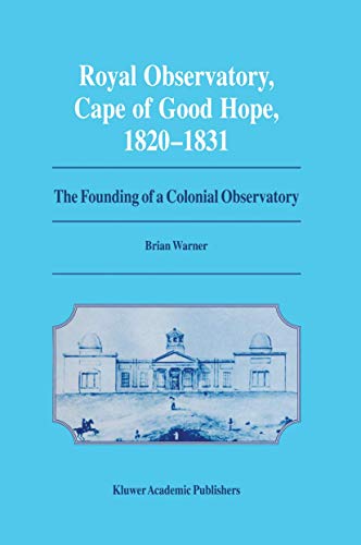 Royal Observatory, Cape of Good Hope 1820¿1831 - Brian Warner