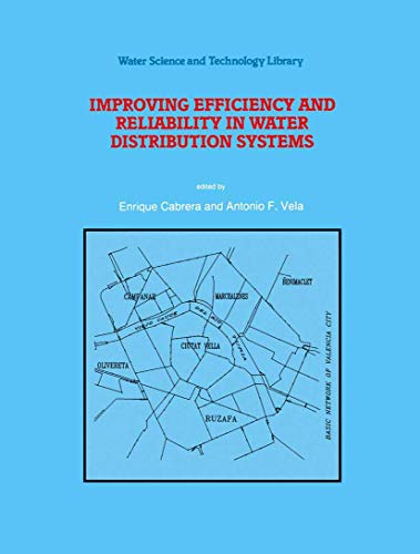 Improving Efficiency and Reliability in Water Distribution Systems (Water Science and Technology Library)