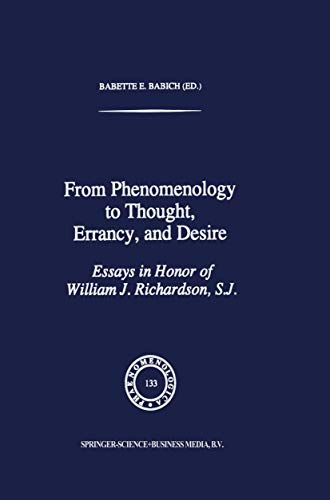 From Phenomenology to Thought, Errancy, and Desire - Babich, Babette E.