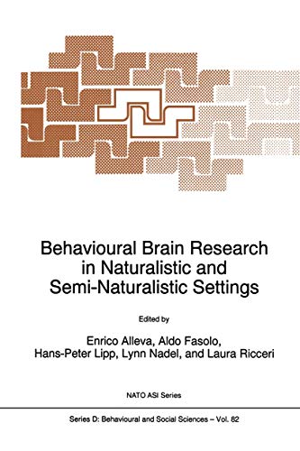 Imagen de archivo de Behavioural Brain Research in Naturalistic and Semi-Naturalistic Settings (Nato Science Series D:, 82) a la venta por HPB-Red