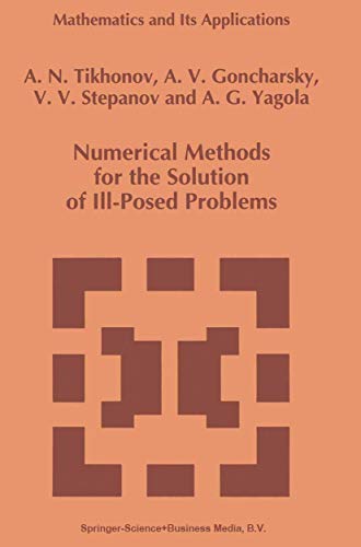 Imagen de archivo de Numerical Methods for the Solution of Ill-Posed Problems (Mathematics and Its Applications (328)) a la venta por Mispah books