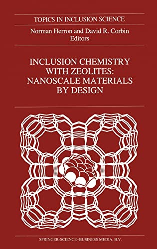 9780792336068: Inclusion Chemistry with Zeolites: Nanoscale Materials by Design: v. 6 (Topics in Inclusion Science (Closed))