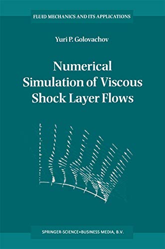 Stock image for Numerical Simulation of Viscous Shock Layer Flows (Fluid Mechanics and Its Applications, 33) for sale by Lucky's Textbooks