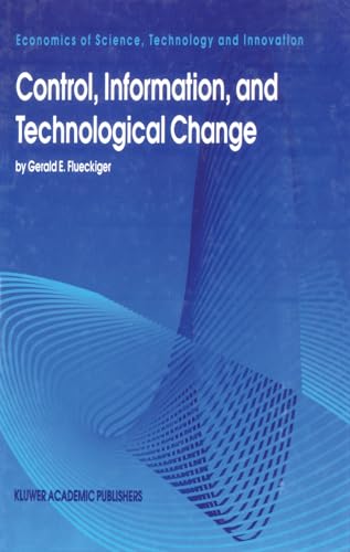 Stock image for Control, Information, and Technological Change. Economics of Science, Technology, and Innovation, Volume 6 for sale by Zubal-Books, Since 1961