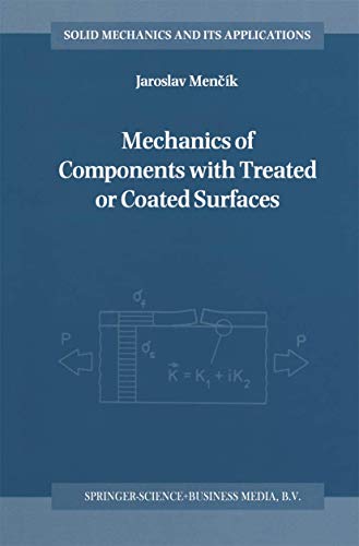 Mechanics of Components with Treated or Coated Surfaces - Mencik, Jaroslav