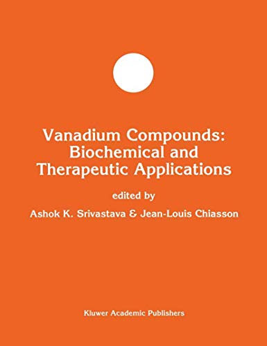 Beispielbild fr Vanadium Compounds: Biochemical and Therapeutic Applications (Developments in Molecular and Cellular Biochemistry) zum Verkauf von Bookmonger.Ltd