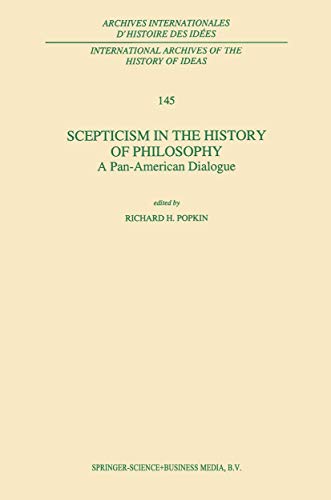 Scepticism in the history of philosophy. A Pan-American dialogue. (International Archives of the History of Ideas 145). - Popkin, Richard E. (Hrsg.)