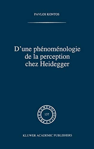 9780792337768: D'une phnomnologie de la perception chez Heidegger: 137 (Phaenomenologica, 137)