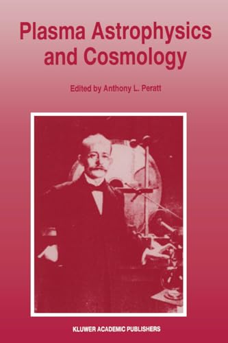 Beispielbild fr Plasma Astrophysics and Cosmology: Proceedings of the Second IEEE International Workshop, Princeton, New Jersey, May 10-12, 1993 zum Verkauf von Revaluation Books