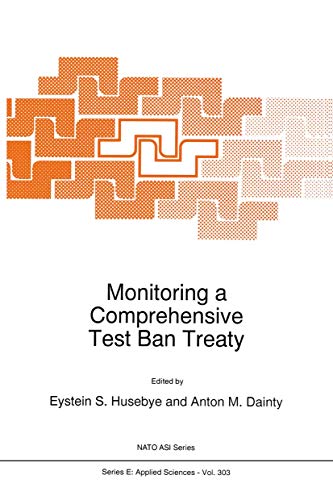 Imagen de archivo de Monitoring a Comprehensive Test Ban Treaty (NATO Science Series E:, 303) a la venta por mountain