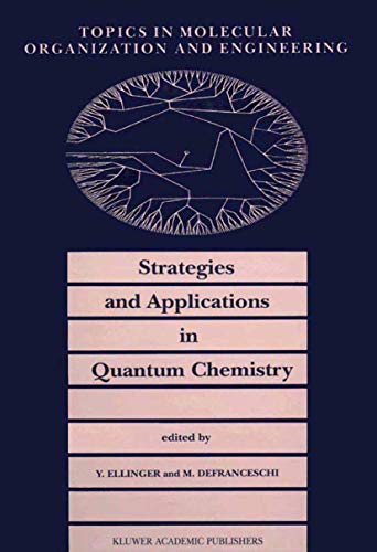 9780792338376: Strategies and Applications in Quantum Chemistry: From Molecular Astrophysics to Molecular Engineering: 14