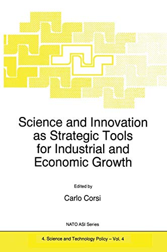 Stock image for Science and Innovation as Strategic Tools for Industrial and Economic Growth. NATO ASI Series 4. Science and Technology Policy Vol. 4 for sale by Zubal-Books, Since 1961