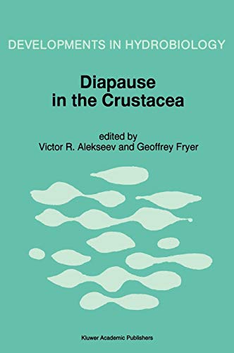 9780792339977: Diapause in the Crustacea: A compilation of refereed papers from the International Symposium, held in St. Petersburg, Russia, September 12–17, 1994: 114 (Developments in Hydrobiology, 114)