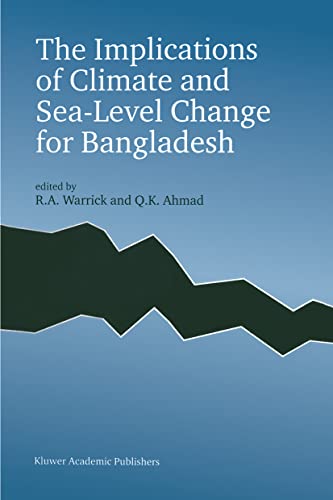 9780792340010: The Implications of Climate and Sea-Level Change for Bangladesh
