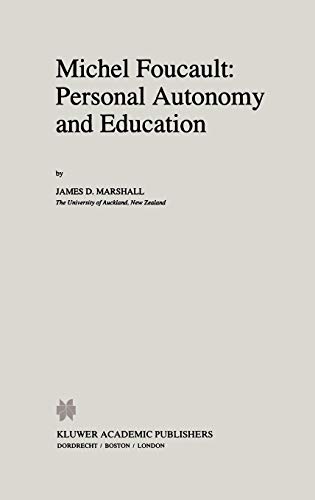Stock image for Michel Foucault: Personal Autonomy and Education (Philosophy and Education, 7) for sale by Lucky's Textbooks