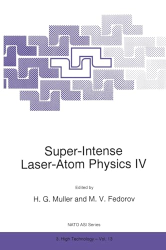 Stock image for Super-Intense Laser-Atom Physics IV (NATO Science Partnership Sub-Series: 3:) for sale by Bookmonger.Ltd