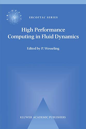 Beispielbild fr High Performance Computing in Fluid Dynamics (ERCOFTAC Series) zum Verkauf von The Book Exchange