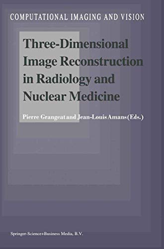 9780792341291: Three-Dimensional Image Reconstruction in Radiology and Nuclear Medicine