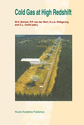 Beispielbild fr Cold Gas at High Redshift: Proceedings of a Workshop Celebrating the 25th Anniversary of the Westerbork Synthesis Radio Telescope, held in Hoogeveen, . (Astrophysics and Space Science Library, 206) zum Verkauf von Cambridge Rare Books