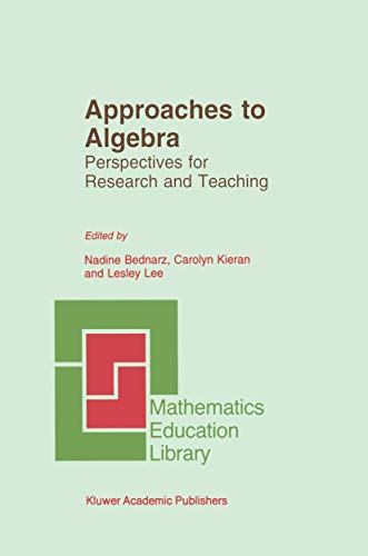 9780792341451: Approaches to Algebra: Perspectives for Research and Teaching: 18 (Mathematics Education Library)