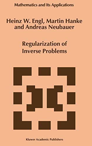 Stock image for Regularization of Inverse Problems (Mathematics and Its Applications, 375) for sale by GF Books, Inc.