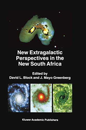 Imagen de archivo de New Extragalactic Perspectives in the New South Africa: Proceedings of the International Conference on "Cold Dust and Galaxy Morphology" held in Johannesburg, South Africa, January 22-26, 1996 (Astrophysics and Space Science Library) a la venta por Zubal-Books, Since 1961