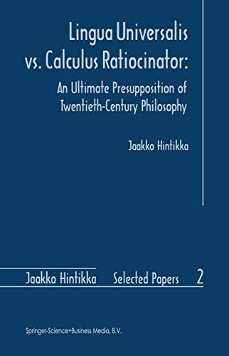 9780792342465: Lingua Universalis Vs. Calculus Ratiocinator: An Ultimate Presupposition of Twentieth-Century Philosophy