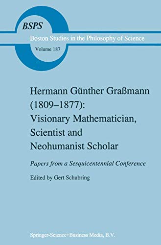 Stock image for Hermann Gnther Gramann (1809-1877): Visionary Mathematician, Scientist and Neohumanist Scholar for sale by Buchpark