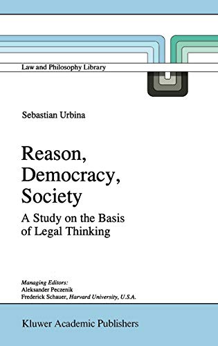 9780792342625: Reason, Democracy, Society: A Treatise on the Basis of Legal Thinking: 25 (Law and Philosophy Library)