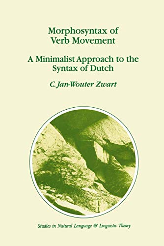 9780792342632: Morphosyntax of Verb Movement: A Minimalist Approach to the Syntax of Dutch: 39 (Studies in Natural Language and Linguistic Theory)