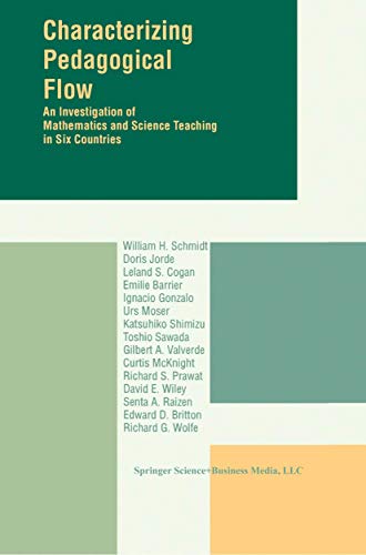 Imagen de archivo de Characterizing Pedagogical Flow : An Investigation of Mathematics and Science Teaching in Six Countries a la venta por Better World Books: West