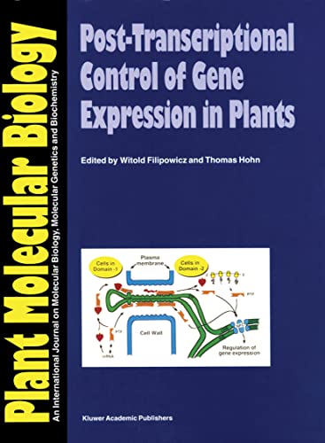 Stock image for Post-Transcriptional Control of Gene Expression in Plants (Plant Molecular Biology , No 32, 1-2) for sale by BOOKWEST