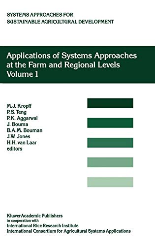 9780792342854: Applications of Systems Approaches at the Farm and Regional Levels: Proceedings of the Second International Symposium on Systems Approaches for ... for Sustainable Agricultural Development)