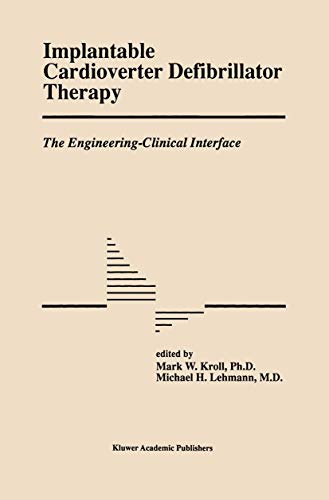 Imagen de archivo de Implantable Cardioverter Defibrillator Therapy: The Engineering-Clinical Interface a la venta por ThriftBooks-Dallas