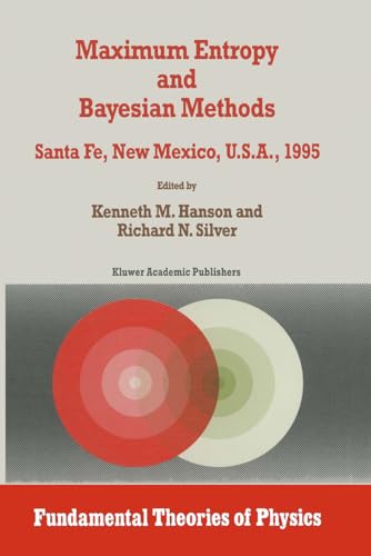 Stock image for Maximum Entropy and Bayesian Methods (Fundamental Theories of Physics) for sale by Ria Christie Collections