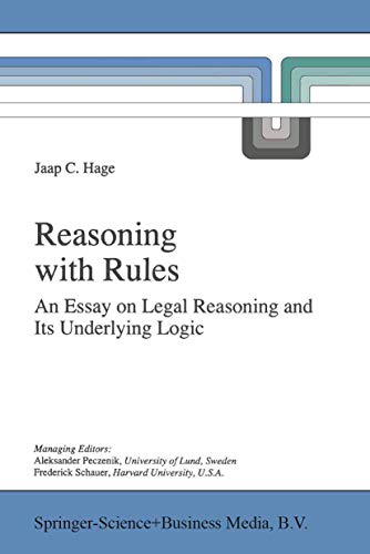 Stock image for Reasoning with Rules: An Essay on Legal Reasoning and Its Underlying Logic (Law and Philosophy Library, 27) for sale by Lime Works: Books Art Music Ephemera Used and Rare