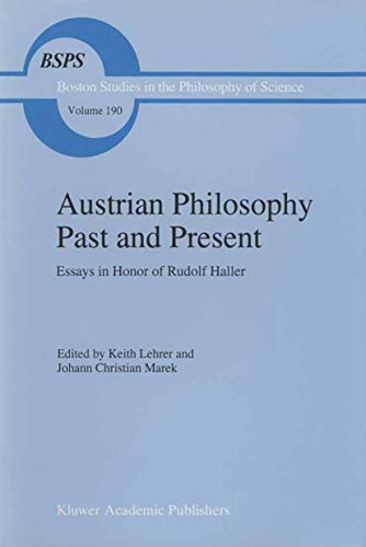 9780792343479: Austrian Philosophy Past and Present: Essays in Honor of Rudolf Haller: 190 (Boston Studies in the Philosophy and History of Science)