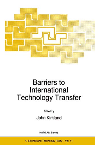 Beispielbild fr Barriers to International Technology Transfer: 11 (NATO Science Partnership Subseries: 4, 11) zum Verkauf von WorldofBooks