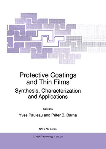 9780792343806: Protective Coatings and Thin Films: Synthesis, Characterization and Applications: 21 (NATO Science Partnership Subseries: 3, 21)