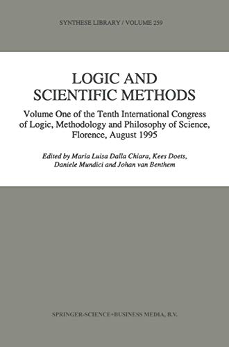 9780792343837: Logic and Scientific Methods: Volume One of the Tenth International Congress of Logic, Methodology and Philosophy of Science, Florence, August 1995: 259 (Synthese Library, 259)