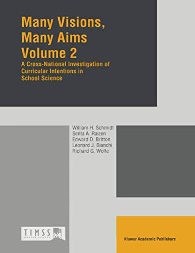Stock image for Many Visions Many Aims Vol. 2 : A Cross-National Investigation of Curricular Intentions in School Mathematics for sale by Better World Books Ltd
