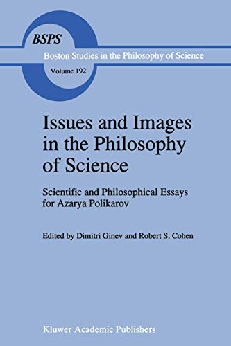 9780792344445: Issues and Images in the Philosophy of Science: Scientific and Philosophical Essays in Honour of Azarya Polikarov: 192 (Boston Studies in the Philosophy and History of Science)